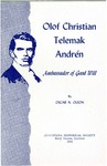 Olof Christian Telemak Andrén, ambassador of good will by Oscar N. Olson